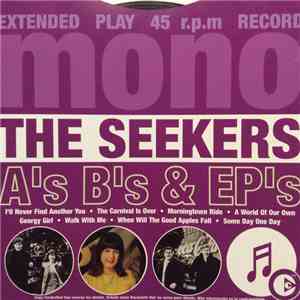 The Seekers - A's, B's & EP's