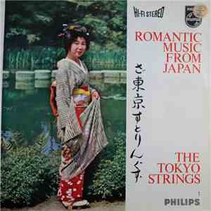 The Tokyo Strings - Romantic Music From Japan