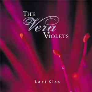The Vera Violets - The Last Kiss