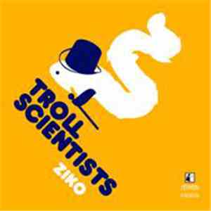Troll Scientists - Ziko