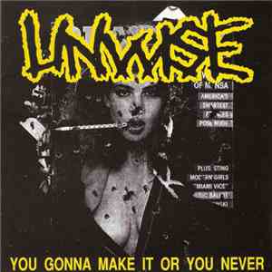 Unwise - You Gonna Make It Or You Never