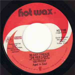 100 Proof Aged In Soul - 90 Day Freeze (On Her Love)