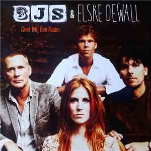 3JS & Elske DeWall - Geef Mij Een Naam