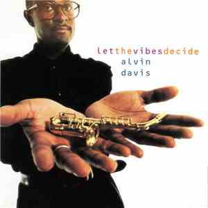 Alvin Davis - Let The Vibes Decide
