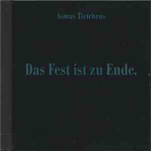 Asmus Tietchens - Das Fest Ist Zu Ende. Aus.