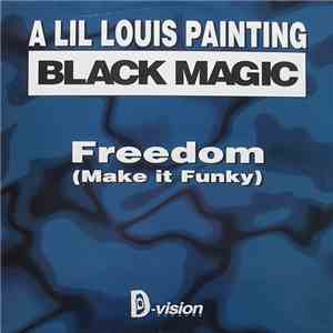 Black Magic - Freedom (Make It Funky)