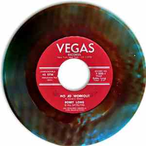 Bobby Long & His Satelites - Mo Jo Workout / Red Roses (Will Never Fade)