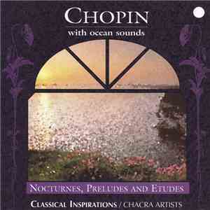 Chacra Artists - Chopin with Ocean Sounds