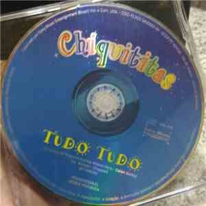 Chiquititas - Tudo Tudo
