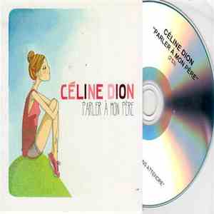 Céline Dion - Parler À Mon Père