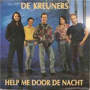 De Kreuners - Help Me Door De Nacht