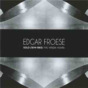 Edgar Froese - Solo (1974-1983) The Virgin Years