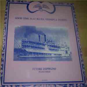 Ettore Zeppegno - Good Time Flat Blues, Stomps & Others