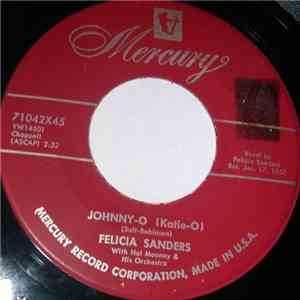 Felicia Sanders With Hal Mooney And His Orchestra - Johnny-O (Katie-O) / Th ...