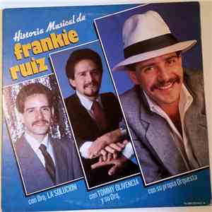 Frankie Ruiz - Historia Musical de Frankie Ruiz