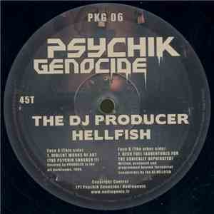 Hellfish / The DJ Producer - Violent Works Of Art / Deck Fuel
