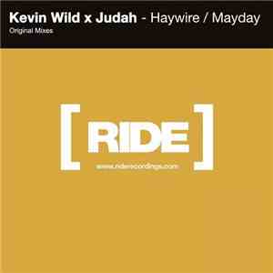 Kevin Wild X Judah  - Haywire / Mayday