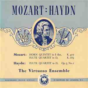 Mozart / Haydn ;  The Virtuoso Ensemble - Horn Quintet In E Flat, K.407; Fl ...