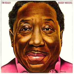 Muddy Waters - I'm Ready