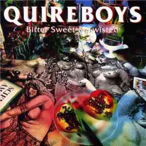 Quireboys - Bitter Sweet & Twisted