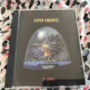 Super Dwarves - Happy!