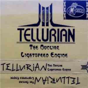 Tellurian - The Nucliar Lightspeed Engine