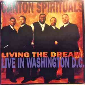 The Canton Spirituals - Living In A Dream: Live In Washington D.C.