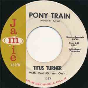 Titus Turner - Pony Train / Bla, Bla, Bla Cha Cha Cha