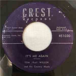 Tom (Red) Wilson & His Country Music - It's Me Again / Lonesome Seagull