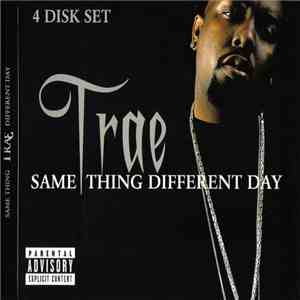Trae - Same Thing, Different Day