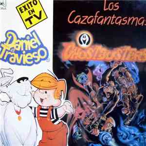 Various - Daniel El Travieso / Los Cazafantasmas (Ghostbusters)