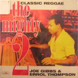 Various - The Mighty Two: Joe Gibbs And Errol Thompson
