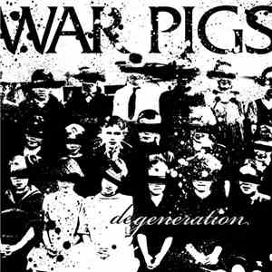 War Pigs  - Degeneration