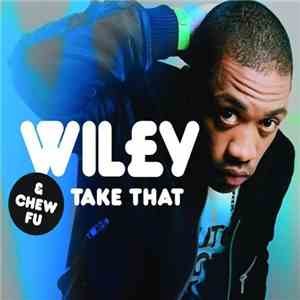Wiley  & Chew Fu - Take That