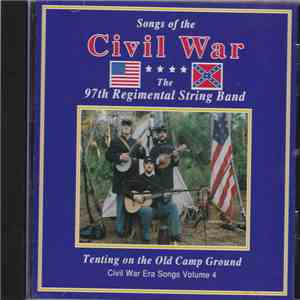 97th Regimental String Band - Songs Of The Civil War - Tenting On The Old C ...
