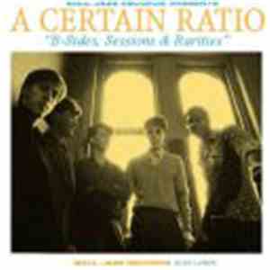 A Certain Ratio - B-Sides, Sessions & Rarities
