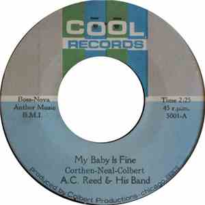 A.C. Reed & His Band - My Baby Is Fine / My Baby's Been Cheating (I Know)