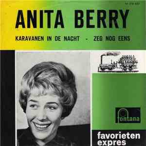 Anita Berry - Karavanen In De Nacht / Zeg Nog Eens