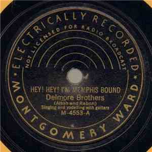 Delmore Brothers - Hey! Hey! I'm Memphis Bound / Brown's Ferry Blues - Part ...