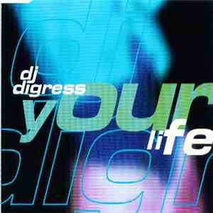 DJ Digress - Your Life
