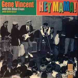 Gene Vincent & His Blue Caps - Hey Mama!