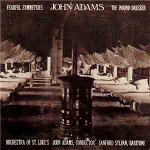 John Adams - Orchestra Of St. Luke's, Sanford Sylvan - Fearful Symmetries / ...