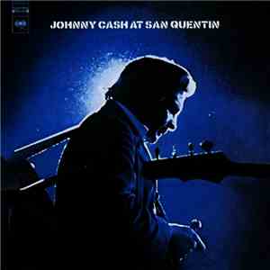 Johnny Cash - At San Quentin (The Complete 1969 Concert)