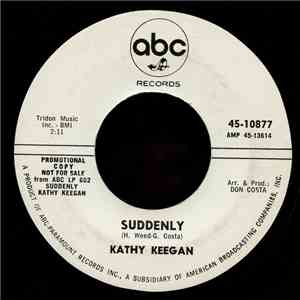 Kathy Keegan - Suddenly / Take Care My Heart