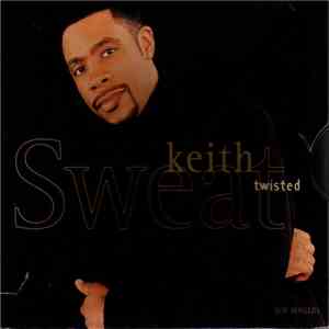 Keith Sweat - Twisted