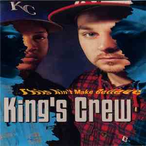 King's Crew - This Ain’t Make Believe