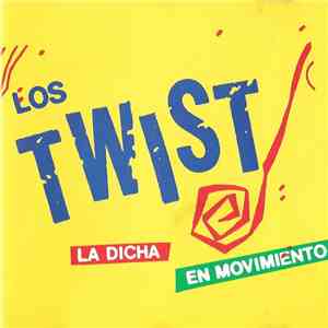 Los Twist - La Dicha En Movimiento