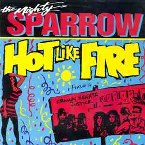 Mighty Sparrow - Hot Like Fire
