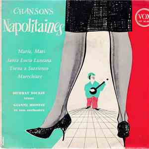 Murray Dickie Accompagné Par Gianni Monese Et Son Orchestre - Chansons Napo ...