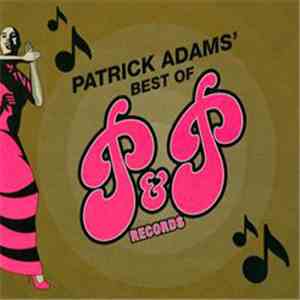 Patrick Adams - Best Of P&P Records